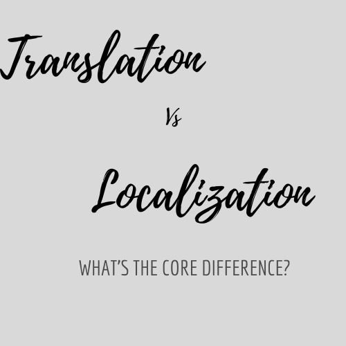Difference Between Translation And Localization