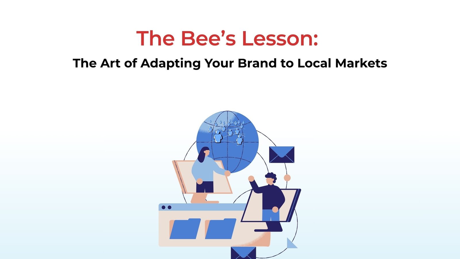 Brand Localization: The Ultimate Guide to Going Global Without Losing Your Identity